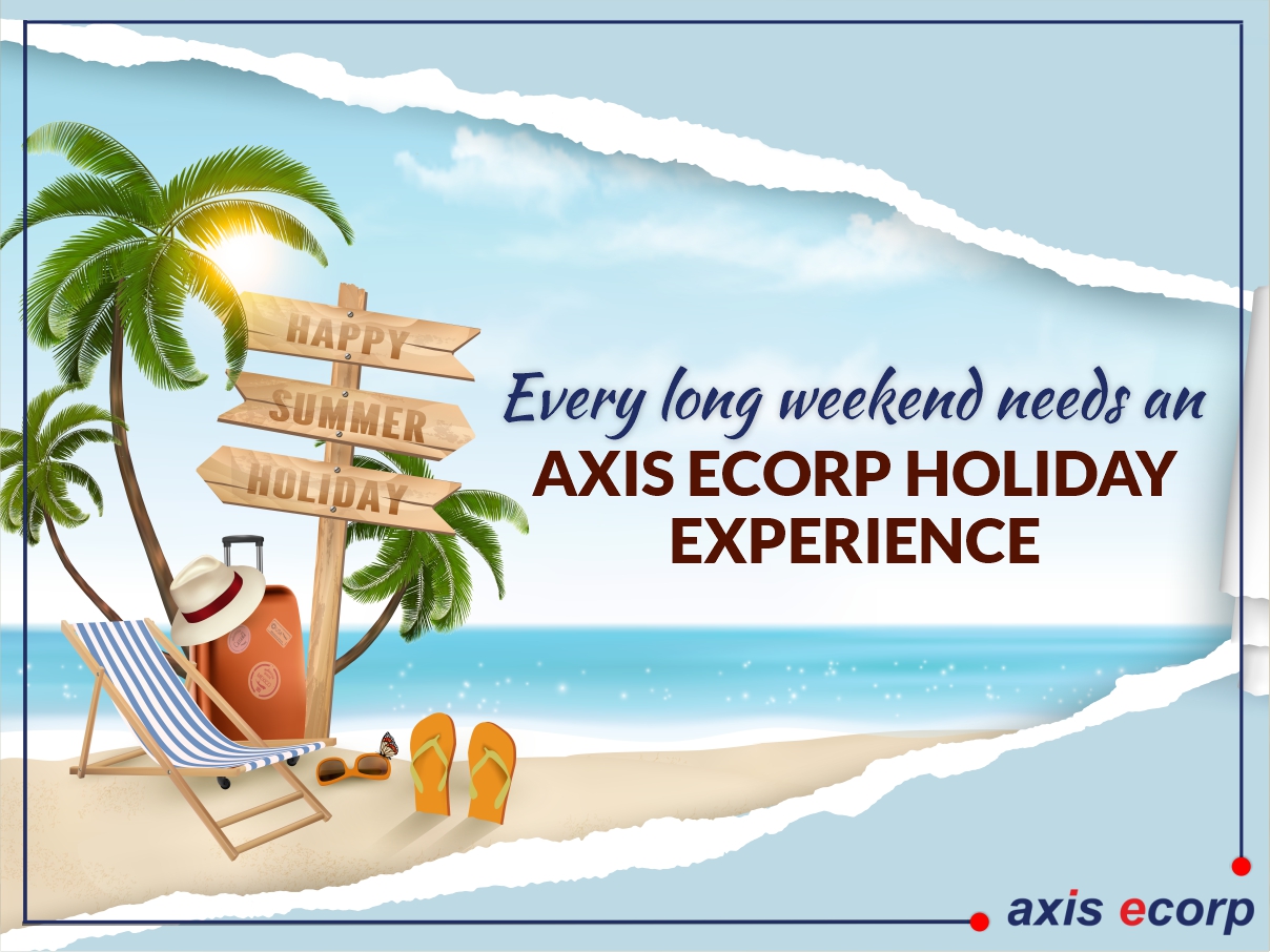 Axis Ecorp Holiday Experience
